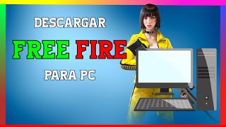 COMO DESCARGAR FREE FIRE PARA PC WINDOWS 10 2021 [upl. by Nelyahs]