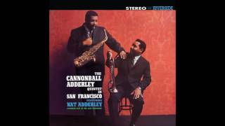 The Cannonball Adderley Quintet In San Francisco 1959 Full Album [upl. by Maje611]