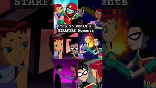 Top 10 ROBIN amp STARFIRE Moments [upl. by Nide77]