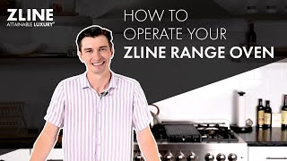 How To Operate Your ZLINE Range Oven  ZLINE How To Series [upl. by Hanavas647]