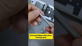 Samsung folding mobile phone cleaning repair [upl. by Luhey]