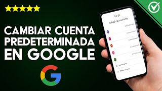 Cómo Cambiar la Cuenta Predeterminada de Google en Android o iPhone [upl. by Cope]