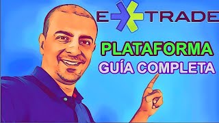 📚E TRADE Como usar la Plataforma de ETRADE  Guía Completa de Etrade [upl. by Aleibarg]