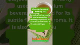 What are the uses of Darjeeling Tea [upl. by Grubb]