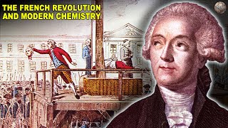 How the French Revolution Nearly Destroyed Modern Chemistry [upl. by Dj]