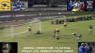 Ipswich Town FC v Arsenal FC – FA Cup Final 1978 – 6th May – Wembley Stadium – London [upl. by Littlejohn]