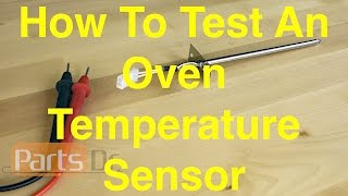 How To Test An Oven Temperature Sensor [upl. by Toni886]