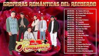 GRUPO ROMANCE MIX EXITOS ROMANTICOS  GRUPO ROMANCE SUS MEJORES EXITOS [upl. by Zevahc374]